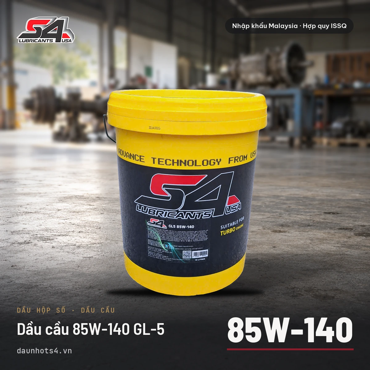 Dầu cầu 85W-140 GL-5 85W-140 | Dầu Nhớt S4 Dầu cầu 85W-140 GL-5 85W-140 nhập khẩu Malaysia — Dầu Nhớt S4
