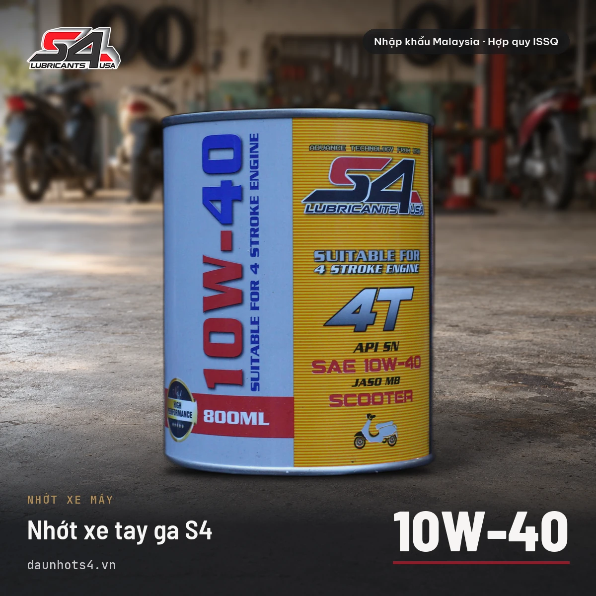 Dầu nhớt xe tay ga (4T) 10W-40 nhập khẩu Malaysia — Dầu Nhớt S4
