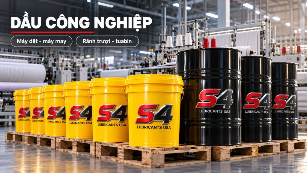 Dầu công nghiệp S4 cho máy dệt, máy may, rãnh trượt, tuabin