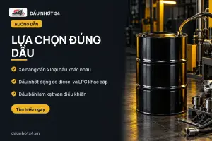 Dầu nhớt xe nâng: tra sổ tay trước khi mua dầu